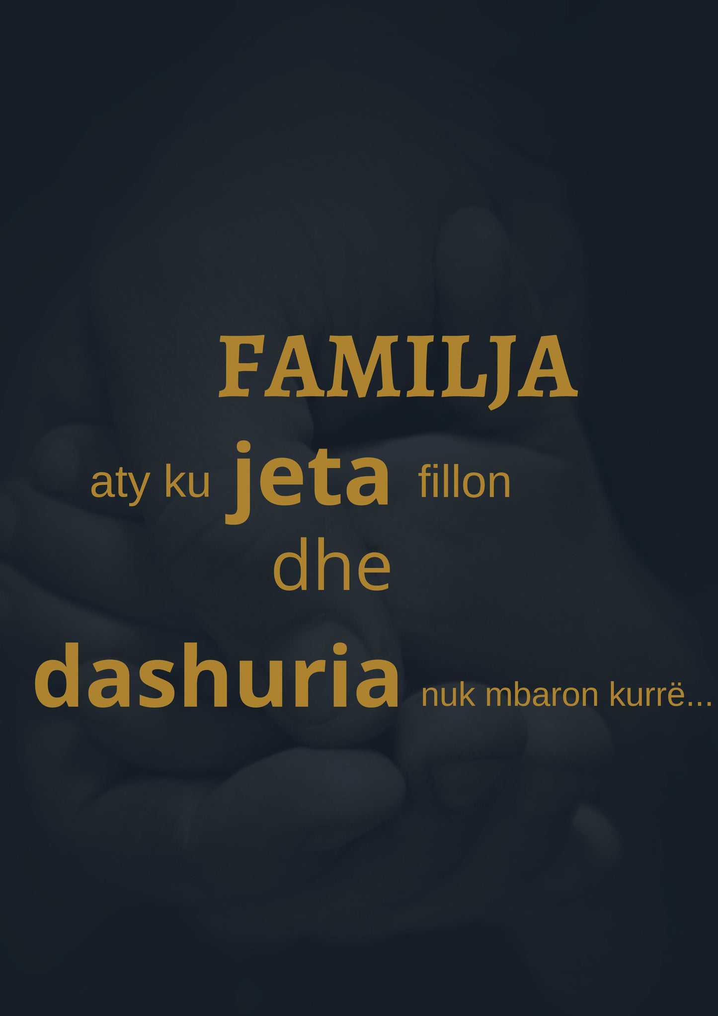 Familja, Jeta, Dashuria